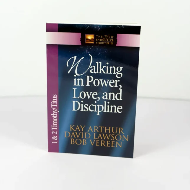 Walking in Power, Love, and Discipline -New Inductive Study Series (NISS)