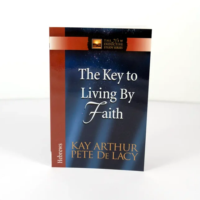 The Key to Living by Faith - New Inductive Study Series (NISS)