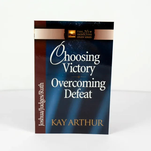 Choosing Victory, Overcoming Defeat - New Inductive Study Series (NISS)